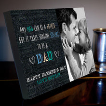 Load image into Gallery viewer, Father&#39;s Day some special to be a dad canvas gift dad grandad
