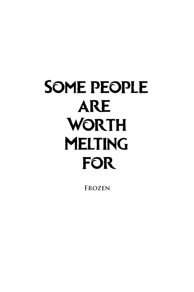 "Some People Are Worth Melting For ". A great quote from Disney the film "Frozen". Printed on high quality poster paper. choose to have a picture frame option or a canvas framed option. Text and background colours can also be changed on request. (the standard option is black print on a white background)
