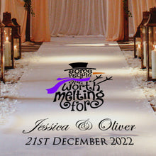 Load image into Gallery viewer, Some people are worth melting for - Personalised Wedding Aisle Runner
