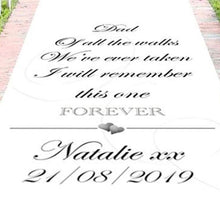 Load image into Gallery viewer, personalised wedding aisle runner dad of all the walks remember forever 

